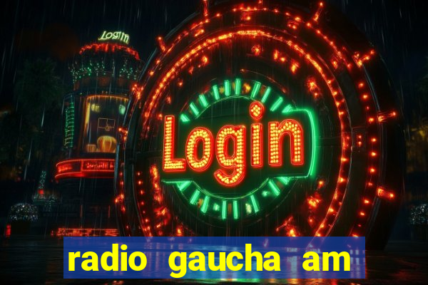 radio gaucha am 600 porto alegre rs